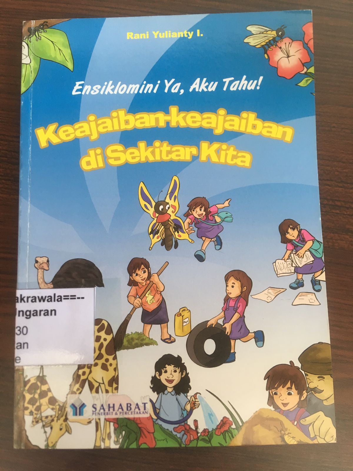 Ensiklomini Ya, Aku Tahu!: Keajaiban-keajaiban di Sekitar Kita