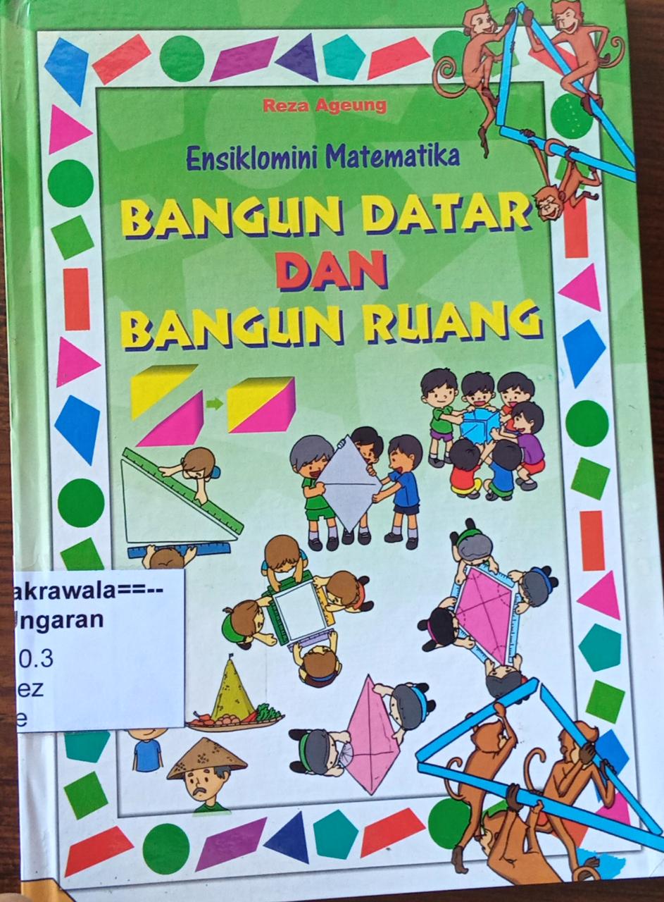 Ensiklomini Matematika: Bangun Datar dan Bangun Ruang