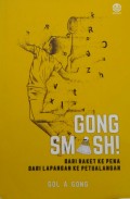 Gong Smash! Dari Raket ke Pena Dari Lapangan ke Petualangan