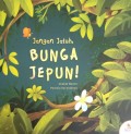 Jangan Jatuh, Bunga Jepun!