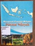 Mengenal Provinsi Malalui Potensi Wilayah