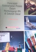 Penerapan Keterampilan Proses dalam Pembelajaran IPA di Sekolah Dasar