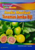 Aneka Manfaat Tanaman Jambu Biji