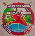 Aku Penerbang Andal Bermata Mikro