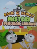 Hachi Si Semut dan Misteri Perusak Ladang